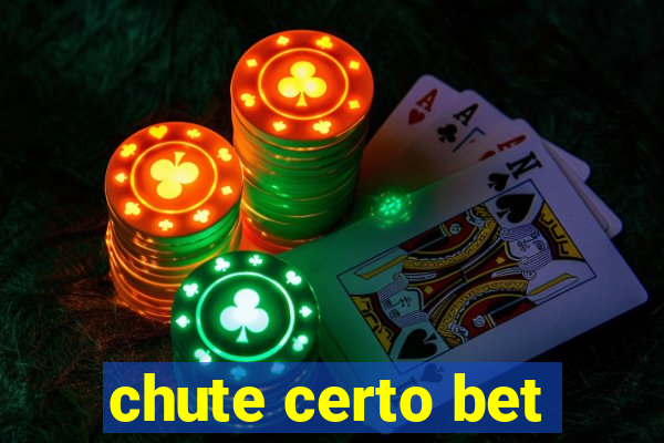 chute certo bet